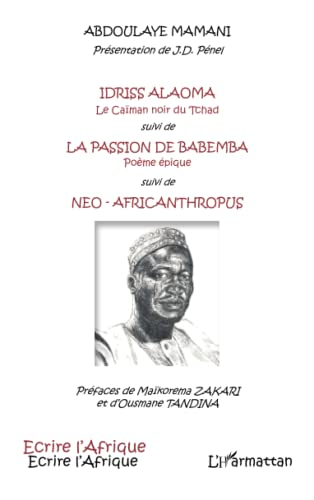 Idriss Alaoma ou Le caïman noir du Tchad ; La passion de Babemba
