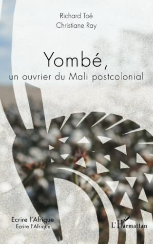 Yombé, un ouvrier du Mali postcolonial