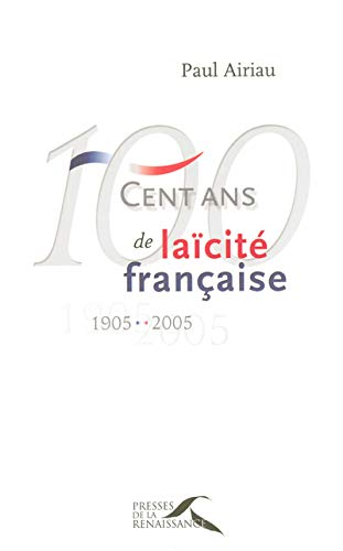 100 ans de laicité francaise, 1905-2005