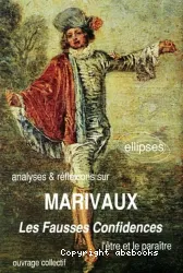 Analyses & réflexions sur Marivaux, les fausses confidences