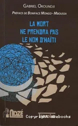 La mort ne prendra pas le nom d'Haïti