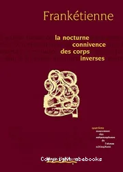 La nocturne connivence des corps inverses