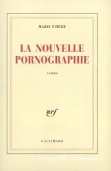 La Nouvelle pornographie