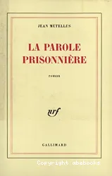 La Parole prisonnière