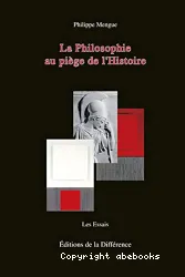 La philosophie au piège de l'histoire