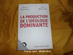 La production de l'idéologie dominante