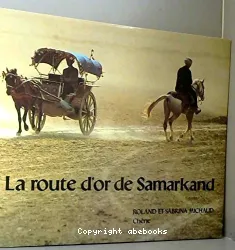 La Route d'or de Samarkand
