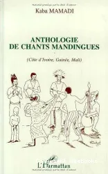 Anthologie de chants mandingues