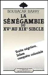 La Sénégambie du XVe au XIXe siècle