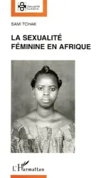 La Sexualité féminine en Afrique