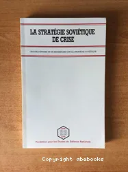 La Stratégie soviétique de crise