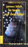 La Terre est une idée