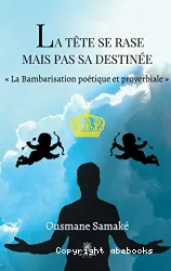 La tête se rase mais pas sa destinée