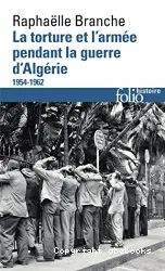 La torture et l'armée pendant la guerre d'Algérie