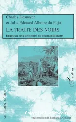 La traite des Noirs ; suivi de Documents inédits