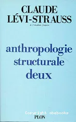 Anthropologie structurale deux avec 13 schémas dans le texte