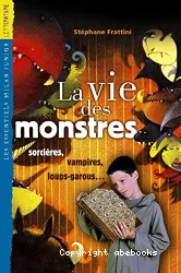 La vie des monstres