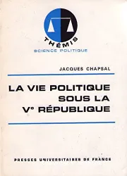 La Vie politique en France sous la 5e République