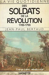 La Vie quotidienne des soldats de la Révolution