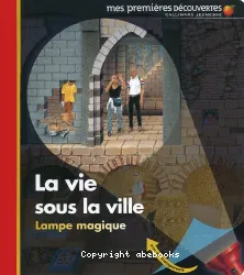 La vie sous la ville