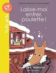 Laisse-moi entrer, poulette !