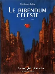 Le Bibendum céleste, T01