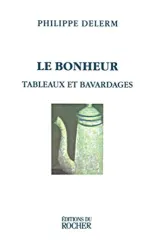 Le Bonheur, tableaux et bavardages