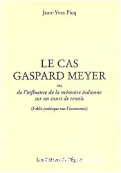 Le cas Gaspard Meyer ou De l'influence de la mémoire indienne sur un court de tennis