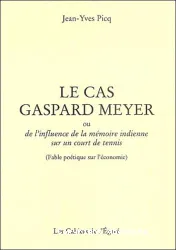 Le cas Gaspard Meyer ou De l'influence de la mémoire indienne sur un court de tennis