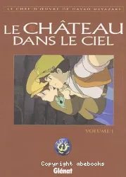 Le château dans le ciel Hayao Miyazaki Volume 1