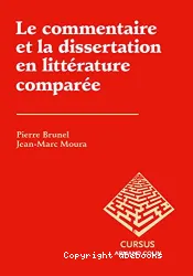 Le commentaire et la dissertation en littérature comparée