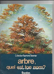 Arbre, quel est ton nom?