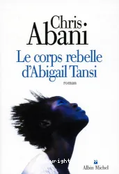 Le corps rebelle d'Abigail Tansi