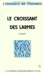 Le Croissant des larmes