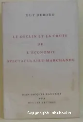 Le Déclin et la chute de l'économie spectaculaire marchande