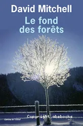 Le fond des forêts