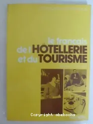 Le français de l'hotellerie et du tourisme