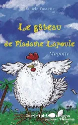 Le gâteau de Madame Lapoule