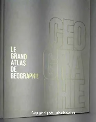 Le Grand atlas Universalis de géographie