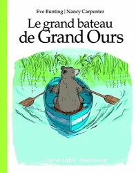 Le grand bateau de Grand Ours