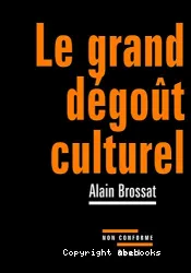 Le grand dégoût culturel