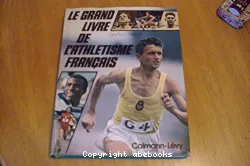 Le Grand livre de l'athlétisme français