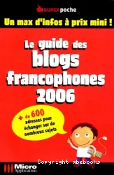 Le guide des blogs francophones 2006