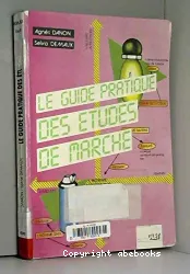 Le Guide pratique des études de marché