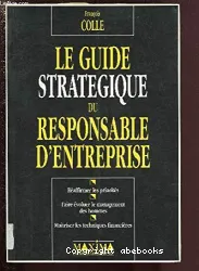 Le Guide stratégique du responsable d'entreprise