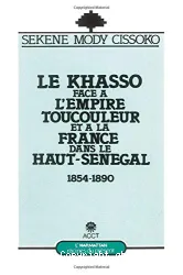 Le Khasso face à l'Empire toucouleur et à la France dans le haut Sénégal