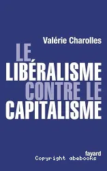 Le libéralisme contre le capitalisme