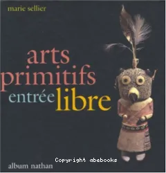 Arts primitifs, entrée libre