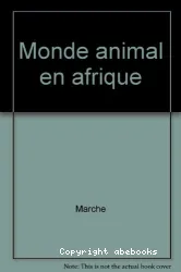 Le Monde animal en Afrique intertropicale