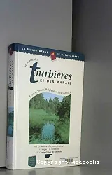 Le Monde des tourbières et des marais